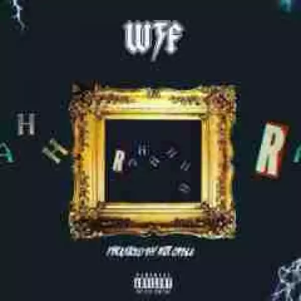 What.A.Life BY WTF (Witness The Funk)